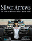 Silver Arrows: Mercedes Benz in Motorsport Book